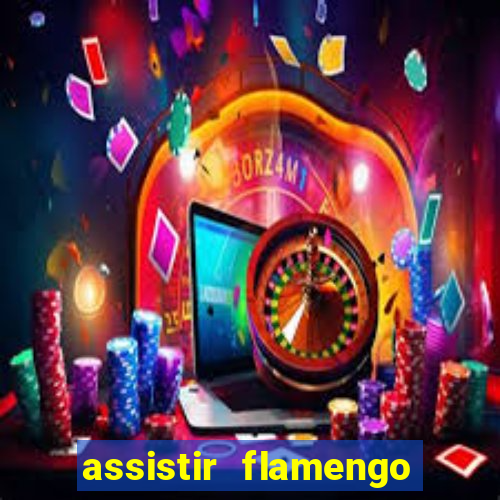 assistir flamengo no futemax